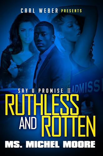 Beispielbild fr Ruthless and Rotten : Say U Promise II zum Verkauf von Better World Books