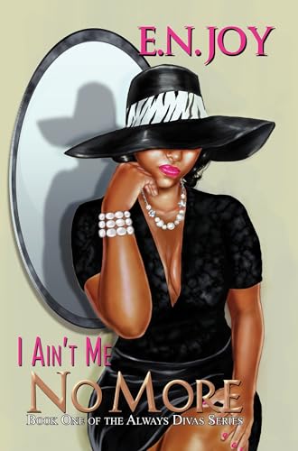 Beispielbild fr I Ain't Me No More:: Book One of the Always Diva Series (Always Divas, 1) zum Verkauf von WorldofBooks