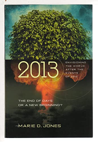 2013 The End of Days or a New Beginning? Envisioning the World After the Events of 2012