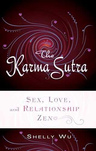 Beispielbild fr Karma Sutra: Sex, Love, and Relationship Zen zum Verkauf von ThriftBooks-Dallas