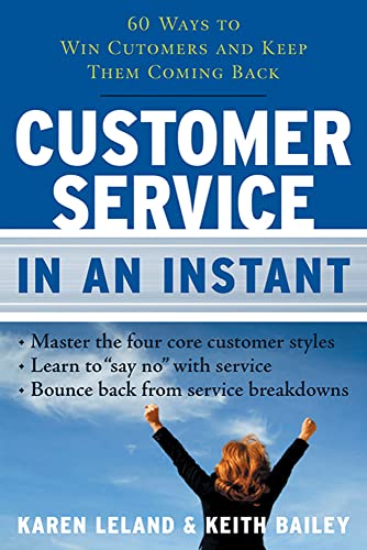 9781601630131: Customer Service In An Instant: 60 Ways to Win Customers and Keep Them Coming Back