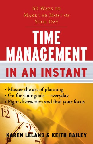 Imagen de archivo de Time Management In An Instant: 60 Ways to Make the Most of Your Day a la venta por Once Upon A Time Books