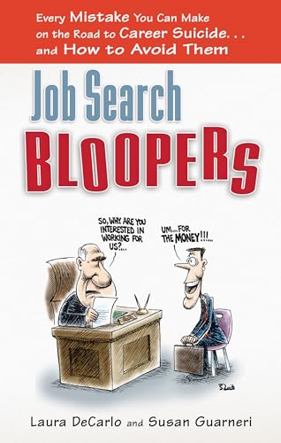 Stock image for Job Search Bloopers : Every Mistake You Can Make on the Road to Career Suicide. and How to Avoid Them for sale by Better World Books