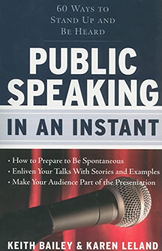 Stock image for Public Speaking In An Instant: 60 Ways to Stand Up and Be Heard for sale by SecondSale