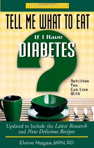 9781601630216: Tell Me What to Eat If I Have Diabetes: Nutrition You Can Live with