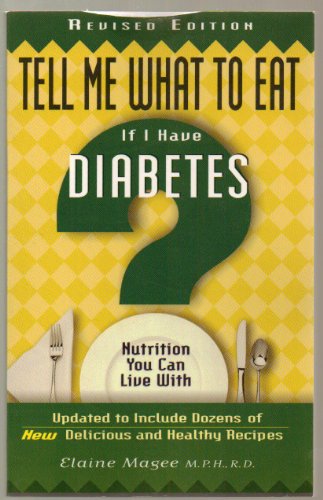 Imagen de archivo de Tell Me What to Eat If I Have Diabetes: Nutrition You Can Live With a la venta por Your Online Bookstore
