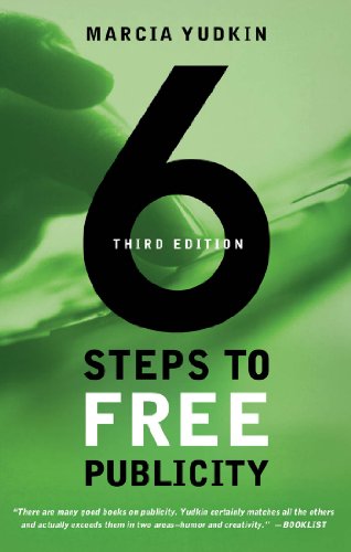 Beispielbild fr 6 Steps to Free Publicity, Third Edition zum Verkauf von Books From California