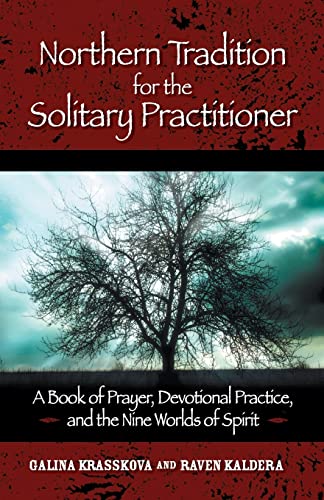 9781601630346: Northern Tradition for the Solitary Practitioner: A Book of Prayer, Devotional Practice, and the Nine Worlds of Spirit