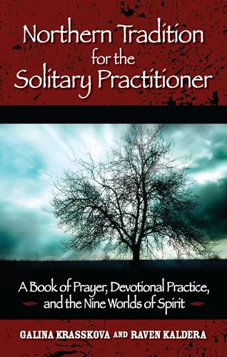 Stock image for Northern Tradition for the Solitary Practitioner: A Book of Prayer, Devotional Practice, and the Nine Worlds of Spirit for sale by -OnTimeBooks-