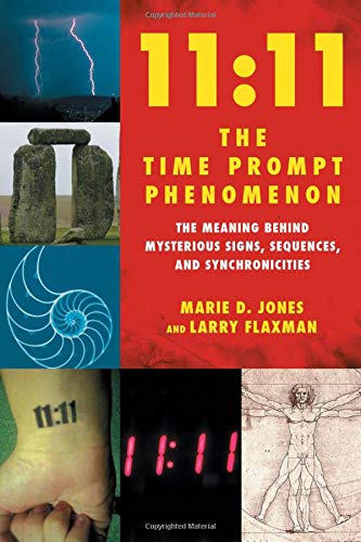 Imagen de archivo de 11:11 The Time Prompt Phenomenon: The Meaning Behind Mysterious Signs, Sequences, and Synchronicities a la venta por Jenson Books Inc