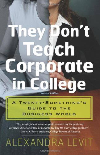 Imagen de archivo de They Don't Teach Corporate in College: A Twenty-Something's Guide to the Business World a la venta por Your Online Bookstore