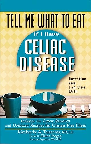 Beispielbild fr Tell Me What to Eat if I Have Celiac Disease: Nutrition You Can Live With (Tell Me What to Eat series) zum Verkauf von BooksRun