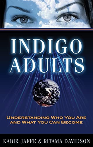 9781601630674: Indigo Adults: Understanding Who You Are and What You Can Become
