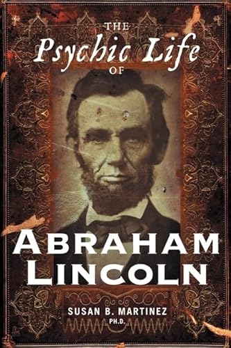 Stock image for The Psychic Life of Abraham Lincoln for sale by Blackwell's