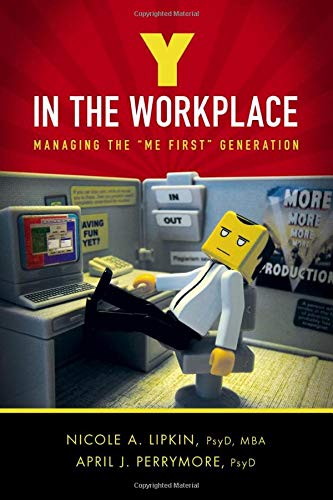 Beispielbild fr Y in the Workplace: Managing the Me First Generation zum Verkauf von Decluttr
