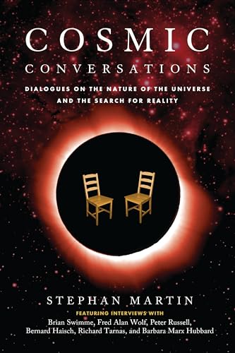 Imagen de archivo de Cosmic Conversations: Dialogues on the Nature of the Universe and the Search for Reality a la venta por Infinite Minds