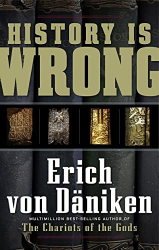 Beispielbild fr History Is Wrong (Erich von Daniken Library) zum Verkauf von Bulk Book Warehouse