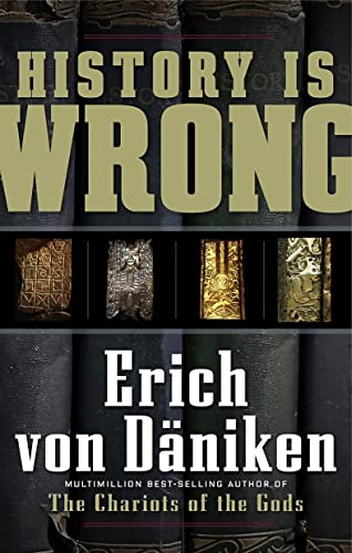 Imagen de archivo de History Is Wrong (Erich von Daniken Library) a la venta por Bulk Book Warehouse