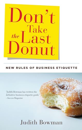 Imagen de archivo de Don't Take the Last Donut: New Rules of Business Etiquette a la venta por SecondSale