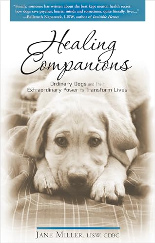 Beispielbild fr Healing Companions: Ordinary Dogs and Their Extraordinary Power to Transform Lives zum Verkauf von SecondSale