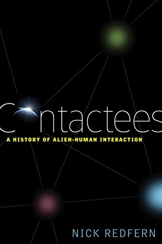 9781601630964: Contactees: A History of Alien-Human Interaction