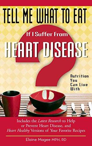 Stock image for Tell Me What to Eat If I Suffer from Heart Disease: Nutrition You Can Live With [Soft Cover ] for sale by booksXpress