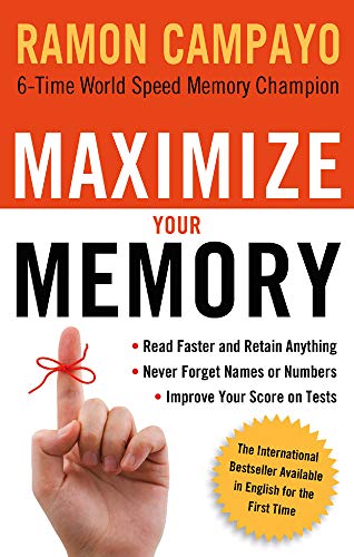 Stock image for Maximize Your Memory: *Read Faster and Retain Anything *Never Forget a Name or Number *Improve Your Score on Any Test for sale by ZBK Books