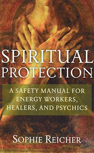 Stock image for Spiritual Protection : A Safety Manual for Energy Workers, Healers and Psychics for sale by Brit Books