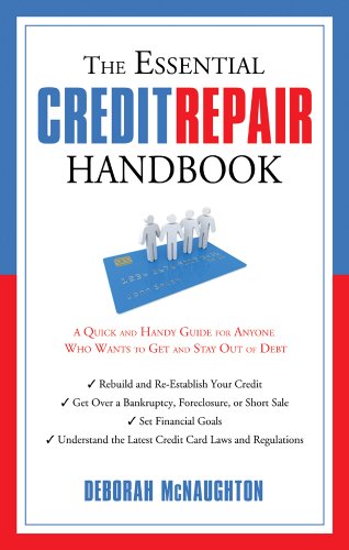 Beispielbild fr The Essential Credit Repair Handbook : A Quick and Handy Guide for Anyone Who Wants to Get and Stay Out of Debt zum Verkauf von Better World Books
