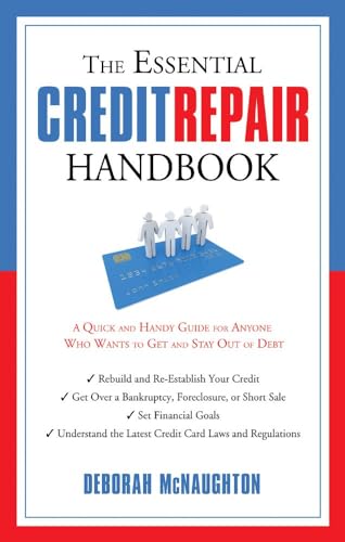 9781601631602: Essential Credit Repair Handbook: A Quick and Handy Guide for Anyone Who Wants to Get Out and Stay Out of Debt: A Quick and Handy Guide for Anyone Who ... and Stay Out of Debt (The Essential Handbook)