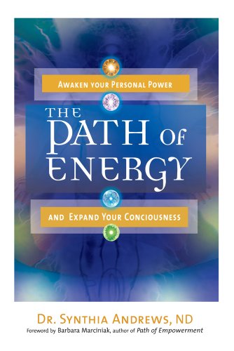 9781601631725: The Path of Energy: Awaken Your Personal Power and Expand Your Consciousness