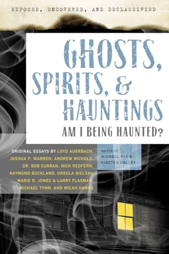 Imagen de archivo de Exposed, Uncovered & Declassified: Ghosts, Spirits, & Hauntings: Am I Being Haunted? (Exposed, Uncovered, and Declassified) a la venta por Ergodebooks