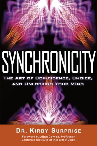 Beispielbild fr Synchronicity: The Art of Coincidence, Change, and Unlocking Your Mind zum Verkauf von Monster Bookshop