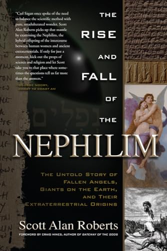 THE RISE AND FALL OF THE NEPHILIM the Untold Story of Fallen Angels, Giants on the Earth, and The...