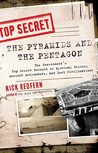 Imagen de archivo de The Pyramids and the Pentagon: The Government's Top Secret Pursuit of Mystical Relics, Ancient Astronauts, and Lost Civilizations a la venta por HPB Inc.