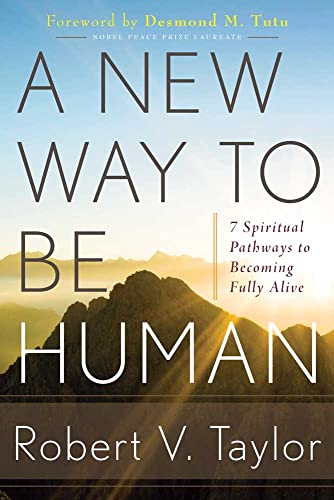 Stock image for A New Way to Be Human: 7 Spiritual Pathways to Becoming Fully Alive for sale by Jenson Books Inc