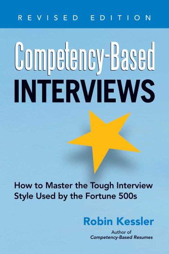 Beispielbild fr Competency-Based Interviews, Revised Edition: How to Master the Tough Interview Style Used by the Fortune 500s (Competency-Based series) zum Verkauf von Decluttr