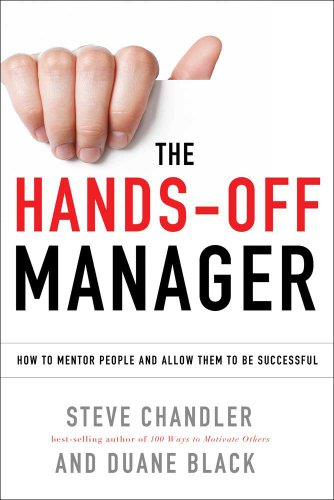 9781601632234: The Hands-Off Manager: How to Mentor People and Allow Them to Be Successful