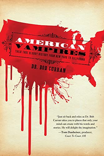 Imagen de archivo de American Vampires: Their True Bloody History From New York to California a la venta por Goodwill of Colorado