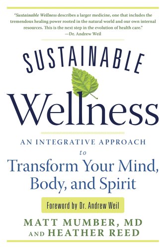 Stock image for Sustainable Wellness: An Integrative Approach to Transform Your Mind, Body, and Spirit for sale by SecondSale