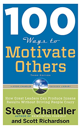 100 Ways to Motivate Others (Paperback) - Steve Chandler