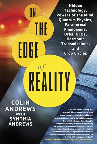 Beispielbild fr On the Edge of Reality: Hidden Technology, Powers of the Mind, Quantum Physics, Paranormal Phenomena, Orbs, UFOs, Harmonic Transmissions, and Crop Circles zum Verkauf von HPB Inc.