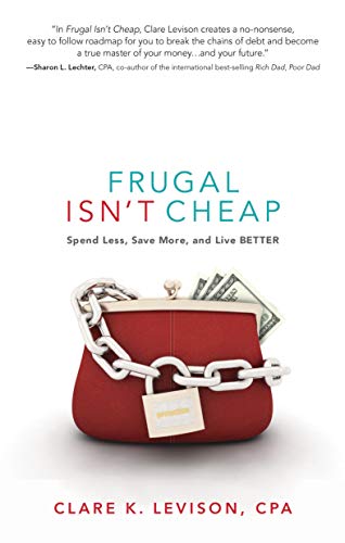 Beispielbild fr Frugal Isn't Cheap : Spend Less, Save More, and Live Better zum Verkauf von Better World Books