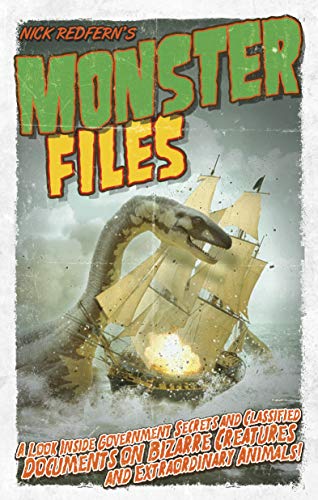 Beispielbild fr Monster Files: A Look Inside Government Secrets and Classified Documents on Bizarre Creatures and Extraordinary Animals zum Verkauf von Goodwill Books