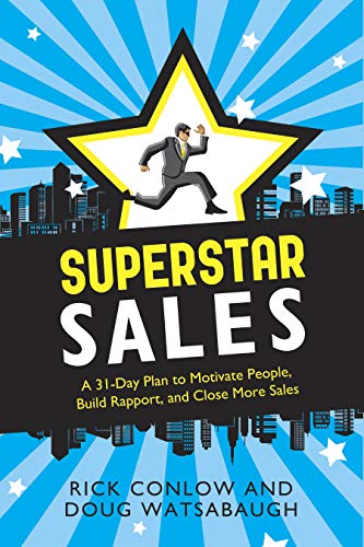 Beispielbild fr Superstar Sales : A 31-Day Plan to Motivate People, Build Rapport, and Close More Sales zum Verkauf von Better World Books