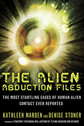 Imagen de archivo de The Alien Abduction Files: The Most Startling Cases of Human Alien Contact Ever Reported a la venta por Goodwill Books