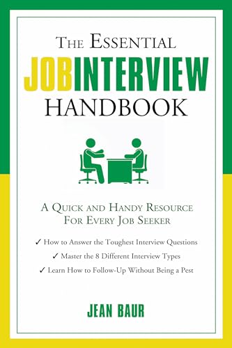 Beispielbild fr The Essential Job Interview Handbook : A Quick and Handy Resource for Every Job Seeker zum Verkauf von Better World Books