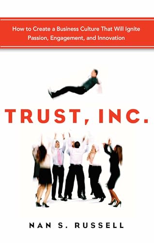 Beispielbild fr Trust, Inc : How to Create a Business Culture That Will Ignite Passion, Engagement, and Innovation zum Verkauf von Better World Books