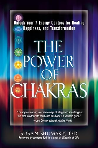 Beispielbild fr The Power of Chakras: Unlock Your 7 Energy Centers for Healing, Happiness and Transformation zum Verkauf von Books From California