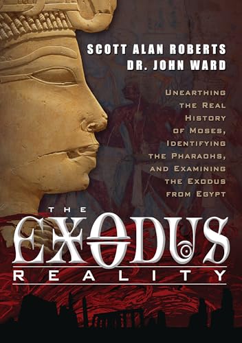 Beispielbild fr The Exodus Reality: Unearthing the Real History of Moses, Identifying the Pharaohs, and Examining the Exodus from Egypt zum Verkauf von Book Deals